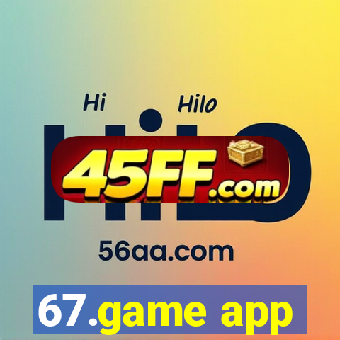 67.game app